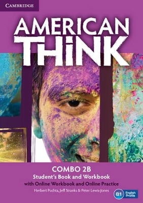 American Think Level 2 Combo B with Online Workbook and Online Practice - Herbert Puchta, Jeff Stranks, Peter Lewis-Jones