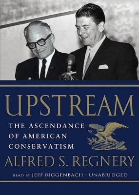 Upstream - Alfred S Regnery