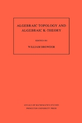 Algebraic Topology and Algebraic K-Theory (AM-113), Volume 113 - 