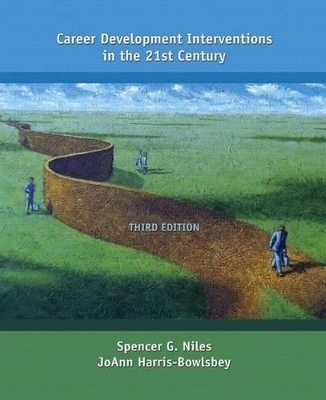 Career Development Interventions in the 21st Century - Spencer G Niles, JoAnn Harris-Bowlsbey