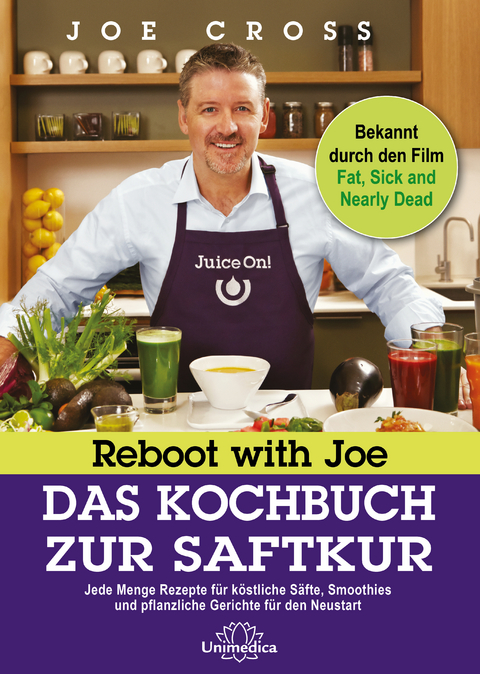 Reboot with Joe - Das Kochbuch zur Saftkur - Joe Cross