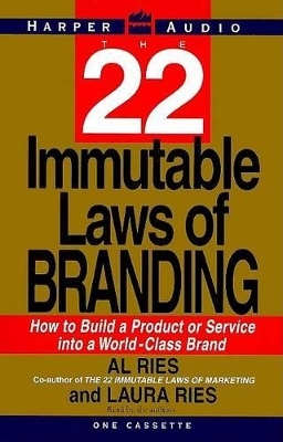 The 22 Immutable Laws of Branding - Al Ries, Laura Ries