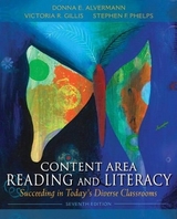 Content Area Reading and Literacy - Alvermann, Donna E.; Gillis, Victoria R.; Phelps, Stephen F.