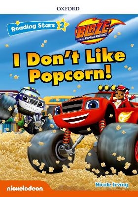 Reading stars: Level 2: I Don't Like Popcorn! - Nicole Irving