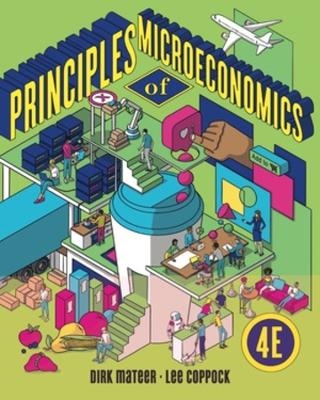 Principles of Microeconomics - Dirk Mateer, Lee Coppock
