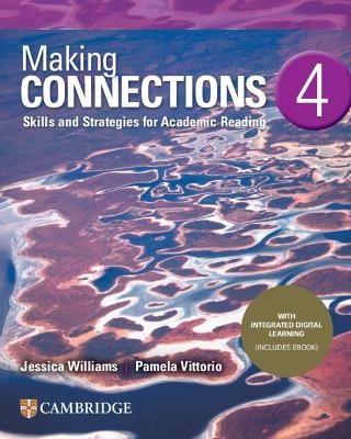 Making Connections Level 4 Student's Book with Integrated Digital Learning - Jessica Williams, Pamela Vittorio