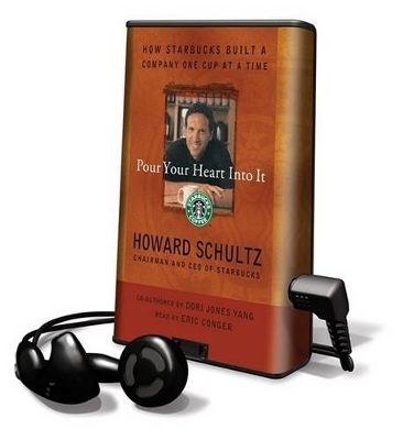 Pour Your Heart Into It - Howard Schultz, Dori Jones Yang