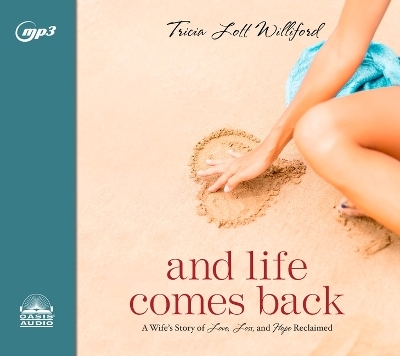 And Life Comes Back - Tricia Lott Williford