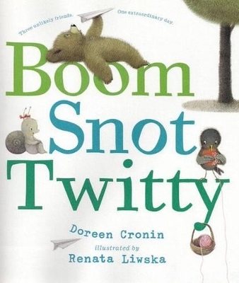 Boom Snot Twitty (1 Hardcover/1 CD) - Doreen Cronin