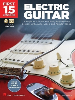 First 15 Lessons - Electric Guitar - Troy Nelson