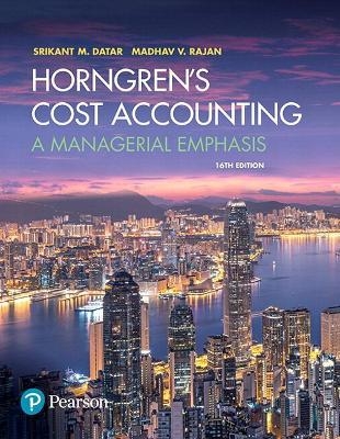 Horngren's Cost Accounting, Student Value Edition Plus Mylab Accounting with Pearson Etext -- Access Card Package - Srikant Datar, Madhav Rajan