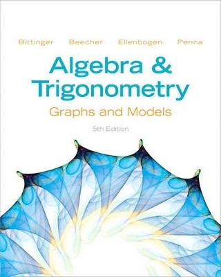 Algebra and Trigonometry - Marvin L. Bittinger, Judith A. Beecher, David J. Ellenbogen, Judith A. Penna