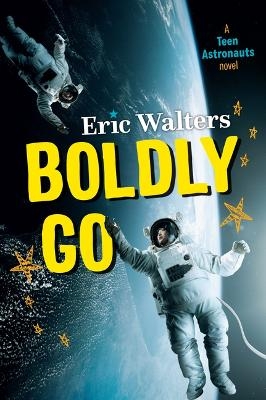 Boldly Go - Eric Walters