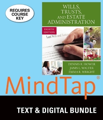 Bundle: Wills, Trusts, and Estate Administration, 8th + Mindtap Paralegal, 1 Term (6 Months) Printed Access Card - Dennis R Hower, Janis Walter