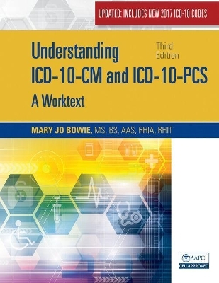 Bundle: Understanding ICD-10-CM and ICD-10-PCs Update: A Worktext, 3rd + Mindtap Medical Insurance & Coding for 2 Terms (12 Months) Printed Access Card - Mary Jo Bowie