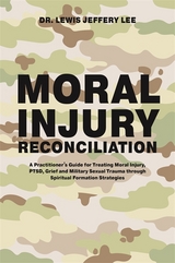 Moral Injury Reconciliation -  Lewis Jeffery Lee