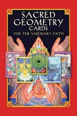Sacred Geometry Cards for the Visionary Path - Francene Hart