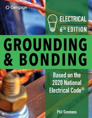 Bundle: Electrical Grounding and Bonding, 6th + Mindtap, 2 Terms Printed Access Card - Phil Simmons