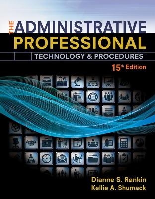 Bundle: The Administrative Professional: Technology & Procedures, 15th + Resumes, Cover Letters, Networking, and Interviewing, 4th - Dianne S Rankin, Kellie A Shumack