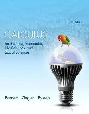 Calculus for Business, Economics, Life Sciences and Social Sciences Plus New Mylab Math with Pearson Etext -- Access Card Package - Raymond Barnett, Michael Ziegler, Karl Byleen