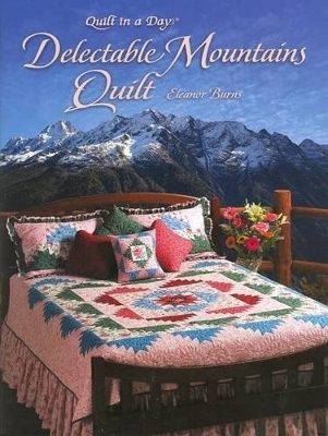 Delectable Mountains Quilt - Eleanor Burns