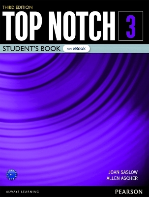 Top Notch Level 3 Student's Book & eBook with Digital Resources & App - Joan Saslow, Allen Ascher
