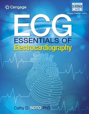 Bundle: Ecg: Essentials of Electrocardiography + Mindtap Basic Health Sciences, 2 Terms (12 Months) Printed Access Card - Cathy Soto