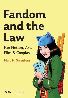 Fandom and the Law - Marc H. Greenberg