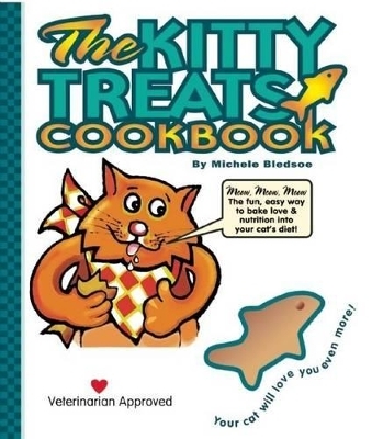 The Kitty Treats Cookbook - Michele Bledsoe