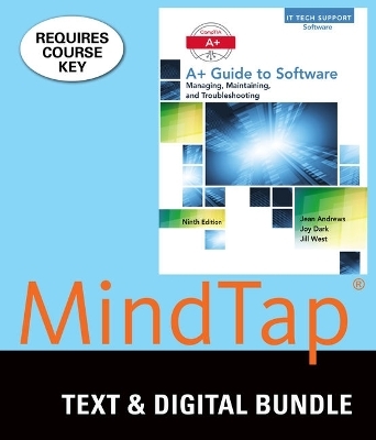 Bundle: A+ Guide to Software, 9th + Mindtap PC Repair, 1 Term (6 Months) Printed Access Card - Jean Andrews