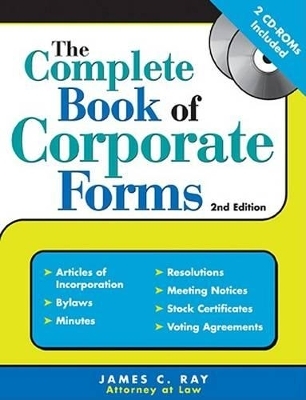 The Complete Book of Corporate Forms - James Ray
