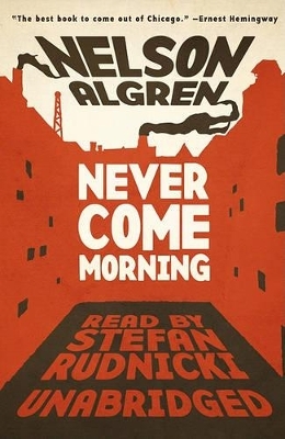 Never Come Morning - Nelson Algren