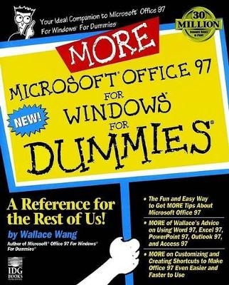 More Microsoft Office 97 for Windows For Dummies - Wallace Wang