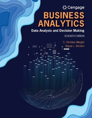 Bundle: Business Analytics: Data Analysis & Decision Making, 7th + Mindtap Business Statistics, 2 Terms Printed Access Card - S Christian Albright, Wayne L Winston