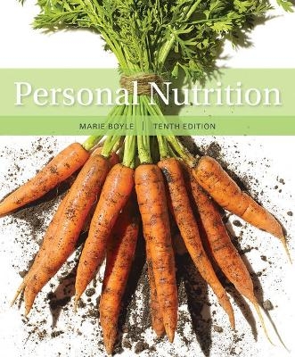 Bundle: Personal Nutrition, 10th + Mindtap Nutrition, 1 Term (6 Months) Printed Access Card - Marie A Boyle