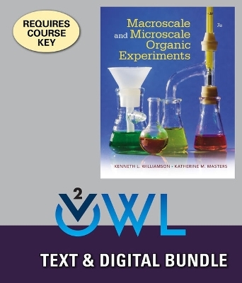 Bundle: Macroscale and Microscale Organic Experiments, 7th + Owlv2 with Labskills, 1 Term (6 Months) Printed Access Card - Kenneth L Williamson, Katherine M Masters