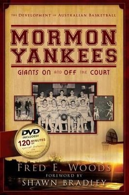 Mormon Yankees - Fred E Woods