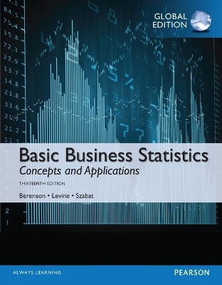 Basic Business Statistics plus Pearson MyLab Statistics with Pearson eText, Global Edition - Mark Berenson, David Levine, Kathryn Szabat