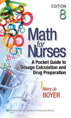 Boyer, Math for Nurses, 8e Text; Plus Lww Interactive Tutorials Package -  Lippincott Williams &  Wilkins