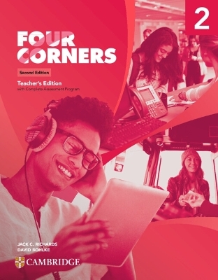 Four Corners Level 2 Teacher’s Edition with Complete Assessment Program - Jack C. Richards, David Bohlke