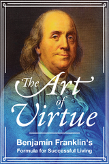 Art of Virtue -  Benjamin Franklin