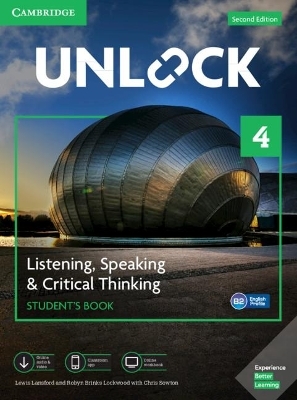 Unlock Level 4 Listening, Speaking & Critical Thinking Student’s Book, Mob App and Online Workbook w/ Downloadable Audio and Video - Lewis Lansford, Robyn Brinks Lockwood