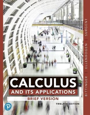 Calculus and Its Applications, Brief Version, Plus Mylab Math with Pearson Etext -- 24-Month Access Card Package - Marvin Bittinger, David Ellenbogen, Scott Surgent, Gene Kramer