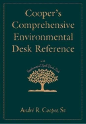 Cooper's Comprehensive Environmental Desk Reference - Andre R. Cooper