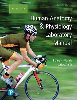 Human Anatomy & Physiology Laboratory Manual, Main Version Plus Mastering A&P with Pearson eText -- Access Card Package - Elaine Marieb, Lori Smith