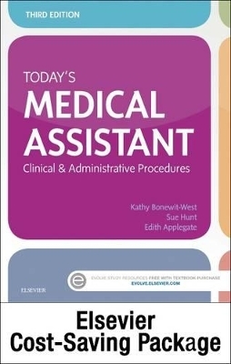 Today's Medical Assistant - Text and Elsevier Adaptive Learning Package - Sue Hunt, Edith Applegate, Kathy Bonewit-West