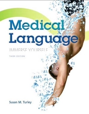 Medical Language Plus Mylab Medical Terminology with Pearson Etext -- Access Card Package - Susan M Turley