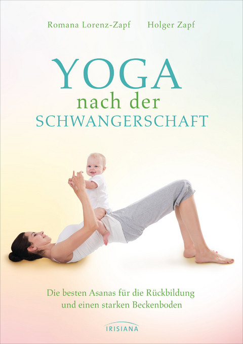 Yoga nach der Schwangerschaft -  Romana Lorenz-Zapf,  Holger Zapf