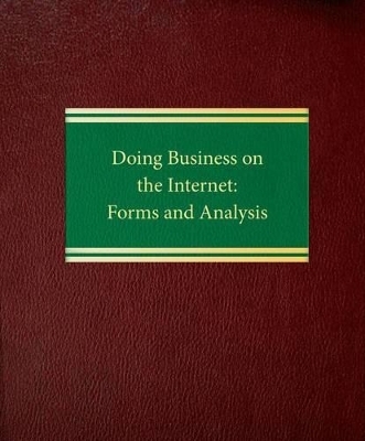 Doing Business on the Internet - Julian S. Millstein, Jeffrey D. Neuburger, Jeffrey P. Weingart