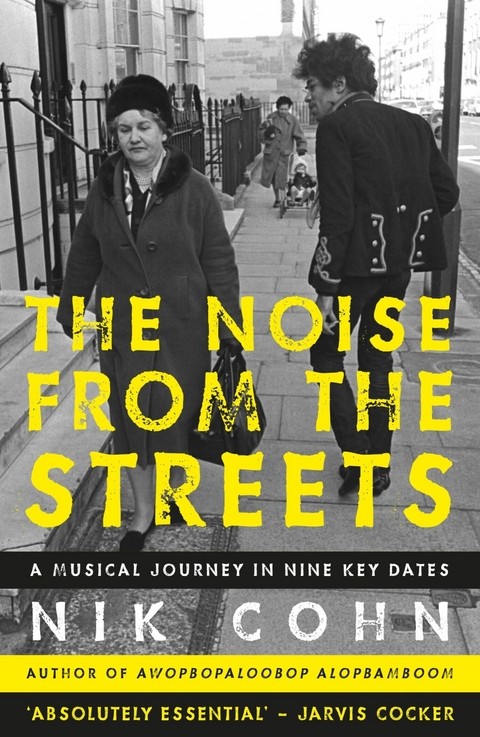 The Noise From the Streets -  Nik Cohn